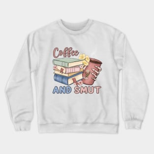 Coffee & Smut Crewneck Sweatshirt